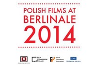 FNE at Berlinale 2014: Polish Films in Berlin