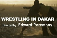 PRODUCTION: Wrestling in Dakar in Postproduction