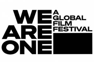 WE ARE ONE: A GLOBAL FILM FESTIVAL ANNOUNCES THE FIRST-EVER COCURATED PROGRAMMING LINEUP FEATURING 21 OF THE MOST PROLIFIC FILM FESTIVALS IN THE WORLD