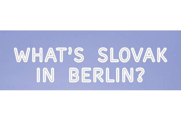 What&#039;s Slovak in Berlin 2017
