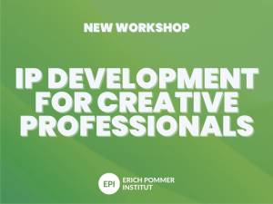 Erich Pommer Institut Launches New International Workshop on IP Development for Creative Professionals
