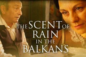 The Scent of Rain in the Balkans