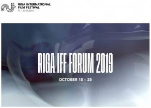 Riga International Film Festival Invites Industry Professionals to RIGA IFF FORUM 2019