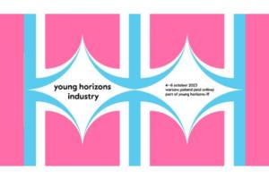 Young Horizons Industry official selection is here!