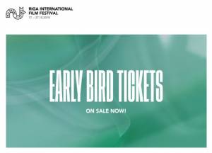 RIGA IFF Starts the EARLY BIRD Ticket Sales and Announces the First Films