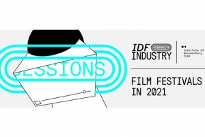 The 4th part of our IDF Industry Sessions series brings on Wednesday, October 18 at 6 pm (CET), a panel discussion Film Festivals in 2021.