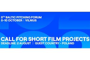 Baltic Pitching Forum Accepts Short Film Projects Applications
