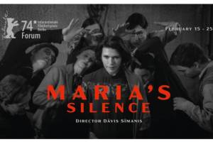 &quot;Maria&#039;s silence&quot; by Davis Simanis will premiere at the 74th Berlin International Film Festival
