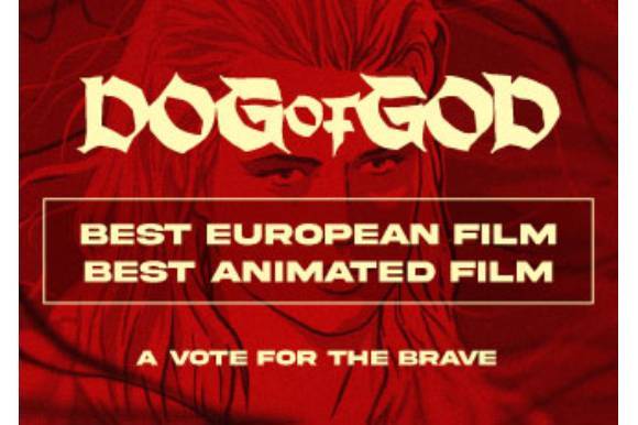 DOG OF GOD Nominated for the European Film Awards