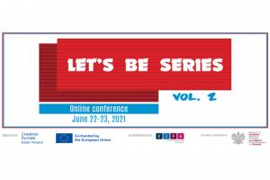 The conference Let&#039;s Be Series, vol.2 | 22-23 june 2021