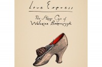 Love Express. The Strange Case of Walerian Borowczyk by Kuba Mikurda