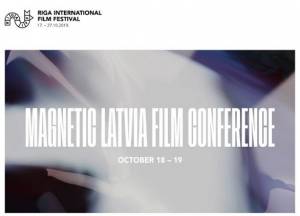 We Invite You to the MAGNETIC LATVIA FILM CONFERENCE!